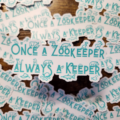 Once a Zookeeper Always a Keeper - Sticker