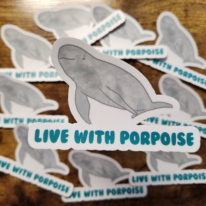 Live with Porpoise - Sticker