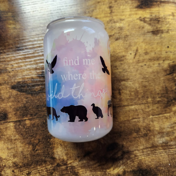 Mixed Species Wild Thing Quote - Heat color changing - Glass Cup (Made to Order)