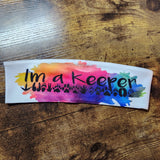 I'm a Keeper Rainbow Headband (Made to Order)