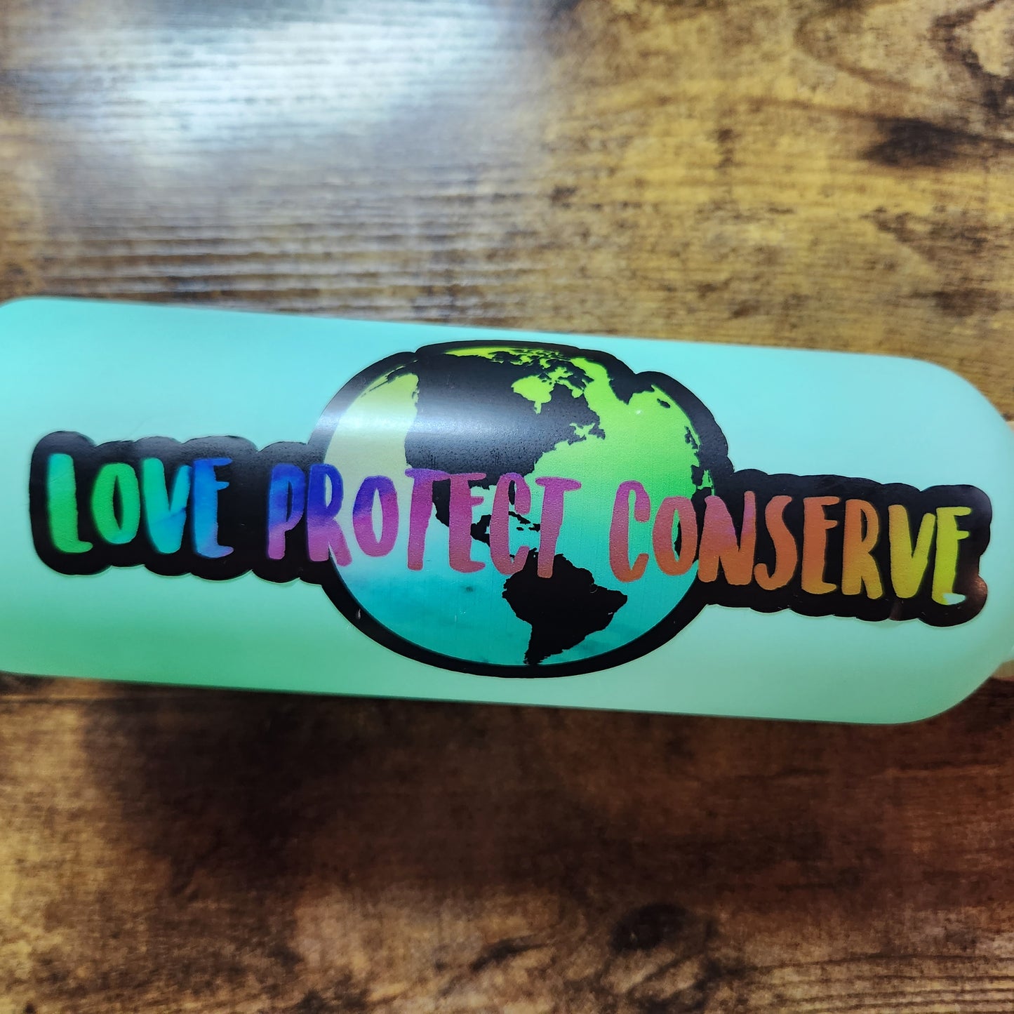 Love Protect Conserve Earth - Sticker CLEAR