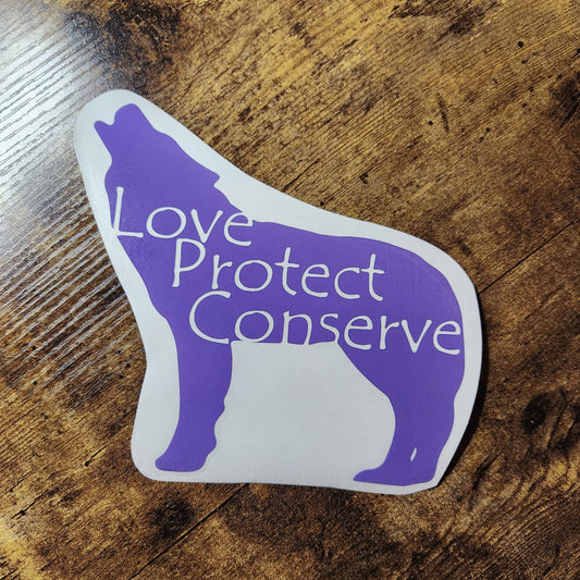 Wolf - Love Protect Conserve - Vinyl Decal (Made to Order)