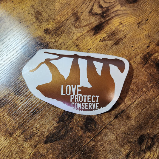 Sloth - Love Protect Conserve - Vinyl Decal (Made to Order)