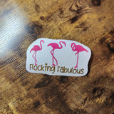 Flamingos - Flocking Fabulous - Vinyl Decal (Made to Order)