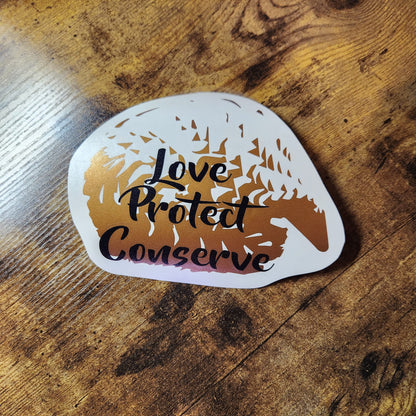 Pangolin - Love Protect Conserve - Vinyl Decal (Made to Order)