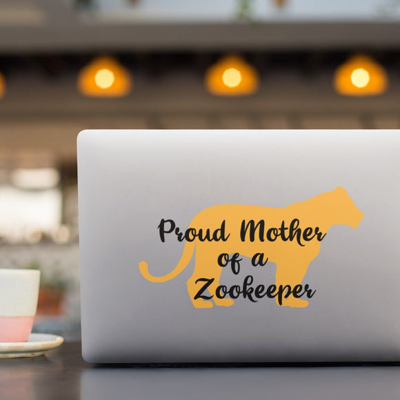Proud Mother of a Zookeeper - Lioness - Vinyl Decal - Animals Anonymous Apparel