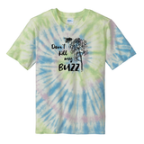 Don't Kill my Buzz on Tie Dye Tee